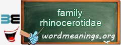 WordMeaning blackboard for family rhinocerotidae